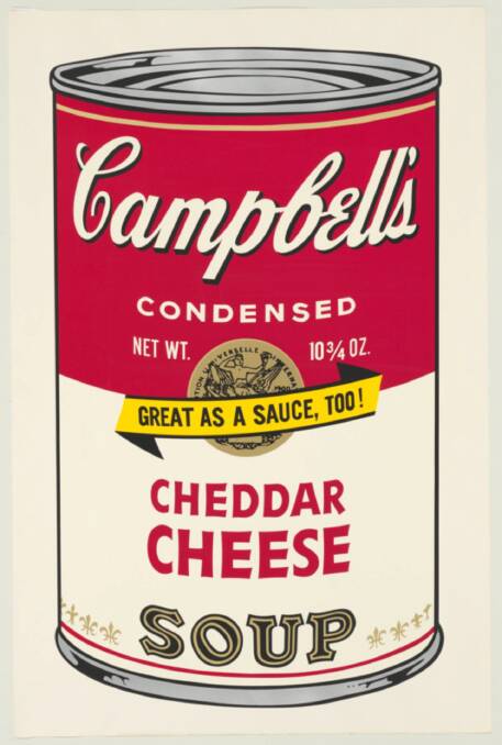 Andy Warhol
Salvatore Silkscreen Company
United States of America 06 August 192822 February 1987
Campbell's Soup II - Cheddar Cheese 1969
screenprint
88.9 x 58.4 cm (sheet)
National Gallery of Australia, Kamberri/Canberra
Orde Poynton Bequest, 2005 The Andy Warhol Foundation for the Visual Arts, Inc./ARS. Licensed by Copyright Agency
2005.281 Andy Warhol
Salvatore Silkscreen Company
United States of America 06 August 192822 February 1987
Campbell's Soup II - Cheddar Cheese 1969
screenprint
88.9 x 58.4 cm (sheet)
National Gallery of Australia, Kamberri/Canberra
Orde Poynton Bequest, 2005 The Andy Warhol Foundation for the Visual Arts, Inc./ARS. Licensed by Copyright Agency
2005.281